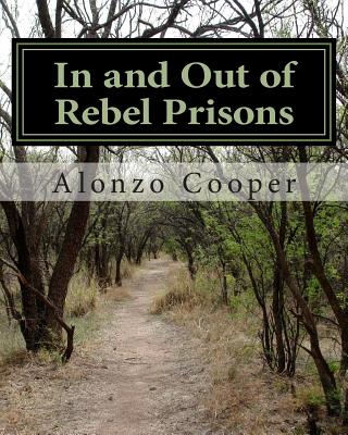 In and Out of Rebel Prisons - Cooper, Alonzo