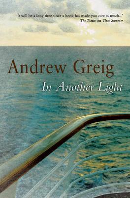 In Another Light - Greig, Andrew