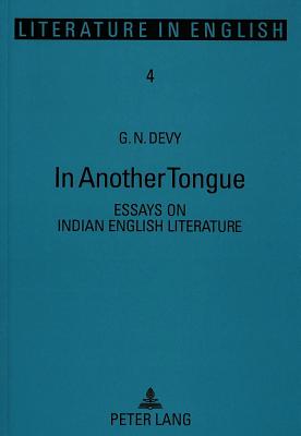 in another tongue essays on indian english literature book by g n in another tongue essays on indian english literature devy g n