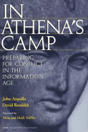 In Athena's Camp: Preparing for Conflict in the Information Age