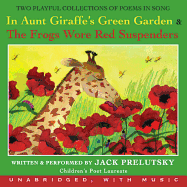 In Aunt Giraffe's Green Garden & the Frogs Wore Red Suspenders