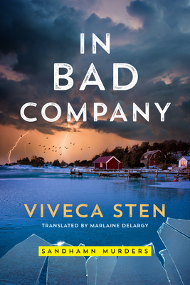 In Bad Company - Sten, Viveca, and Delargy, Marlaine (Translated by)