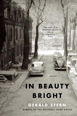 In Beauty Bright: Poems - Stern, Gerald