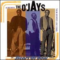 In Bed with the O'Jays: Greatest Love Songs - The O'Jays