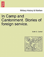 In Camp and Cantonment. Stories of Foreign Service. - Cuthell, Edith E