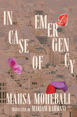In Case of Emergency - Mohebali, Mahsa, and Rahmani, Mariam (Translated by)