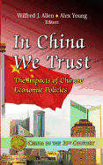In China We Trust: The Impacts of Chinese Economic Policies