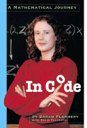 In Code: A Mathematical Journey - Flannery, Sarah, and Flannery, David