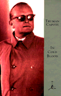 In Cold Blood: A True Account of a Multiple Murder and Its Consequences - Capote, Truman