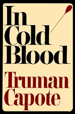 In Cold Blood - Capote, Truman, and Colacello, Bob (Introduction by)