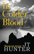 In Colder Blood: On the Trail of Dick Hickock & Perry Smith