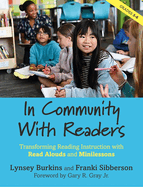 In Community With Readers: Transforming Reading Instruction with Read-Alouds and Minilessons