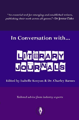 In Conversation with...Literary Journals - Kenyon, Isabelle (Editor)