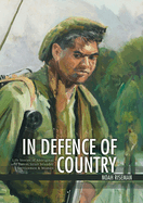 In Defence of Country: Life Stories of Aboriginal and Torres Strait Islander Servicemen & Women