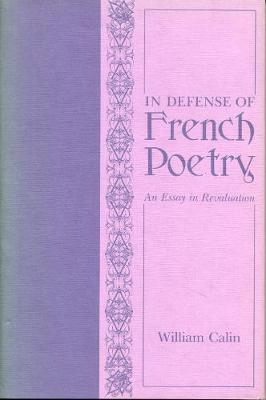 In Defense of French Poetry - Calin, William, Professor