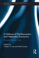 In Defense of Post-Keynesian and Heterodox Economics: Responses to their Critics