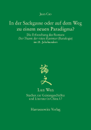 In Der Sackgasse Oder Auf Dem Weg Zu Einem Neuen Paradigma?: Die Erforschung Des Romans Der Traum Der Roten Kammer (Rotologie) Im 21. Jahrhundert