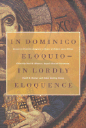 In Dominico Eloquio-In Lordly Eloquence: Essays on Patristic Exegesis in Honor of Robert L. Wilken