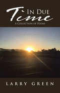 In Due Time: A Collection of Poems