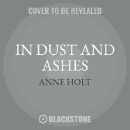 In Dust and Ashes Lib/E: A Hanne Wilhelmsen Novel