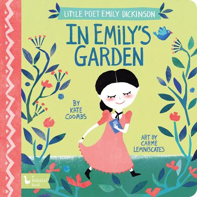 In Emily's Garden: Little Poet Emily Dickinson - Coombs, Kate, and Lemniscates, Carme