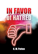 In Favor of Hatred
