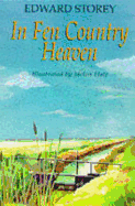 In Fen Country Heaven - Storey, Edward