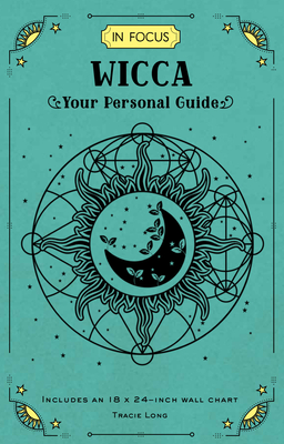 In Focus Wicca: Your Personal Guide - Long, Tracie