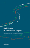 In Gedanken: singen: ?berlegungen zur menschlichen Stimme