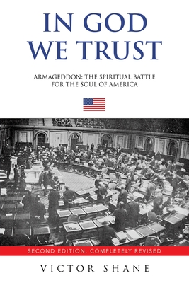 In God We Trust: Armageddon: The Spiritual Battle for the Soul of America - Shane, Victor