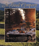 In Good Company: Hospitality from the Homes and Hills of Virginia - The Junior League of Lynchburg, Inc, and Favorite, Recipes Press (Producer), and Junior League of Lynchburg (Compiled by)