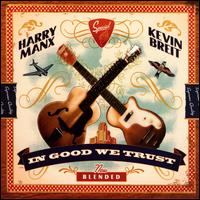 In Good We Trust - Harry Manx/Kevin Breit