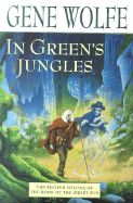 In Green's Jungles: The Second Volume of 'The Book of the Short Sun'