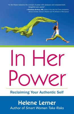 In Her Power: Reclaiming Your Authentic Self - Lerner, Helene