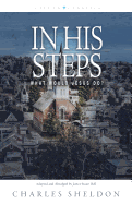 In His Steps: What Would Jesus Do?