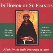 In Honor of St. Francis: Music for the Little Poor Man of Assisi