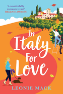 In Italy for Love: A gorgeous romantic read from Leonie Mack