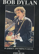In Jersey Anything's Legal (As Long as You Don't Get Caught): Bob Dylan in the USA and Canada, 1986-98