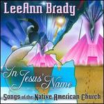 In Jesus' Name: Songs of the Native American Church