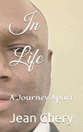 In Life: A Journey Apart