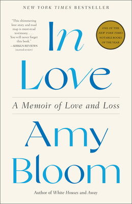 In Love: A Memoir of Love and Loss - Bloom, Amy