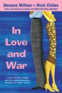 In Love and War: 6 - Millner, Denene, and Chiles, Nick