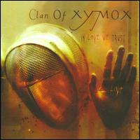 In Love We Trust - Clan of Xymox