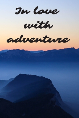 In love with adventure: Hiking Journal With Prompts To Write In ( For Traveling, Backpackers, Register, Document Your Journeys, Rate Trials ) - Press, Five Star