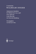 In Memoriam Wilhelm Doerr: Akademische Gedenkfeier Fur Wilhelm Doerr (1914-1996) Am 26. April 1997 in Der Alten Aula Der Universitat Heidelberg - Otto, Herwart F (Editor), and Doerr, Wilhelm