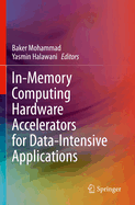 In-Memory Computing Hardware Accelerators for Data-Intensive Applications