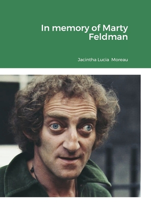 In memory of Marty Feldman - Moreau, Jacintha