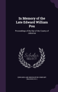 In Memory of the Late Edward William Pou: Proceedings of the Bar of the County of Johnston