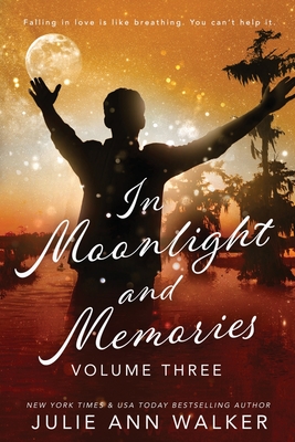 In Moonlight and Memories: Volume Three - Walker, Julie Ann