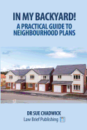 In My Backyard! - A Practical Guide to Neighbourhood Planning
